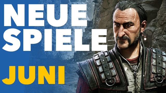 Im Juni gibt's endlich das Gothic Remake - Aber welche Spiele kommen sonst noch? - Release-Vorschau