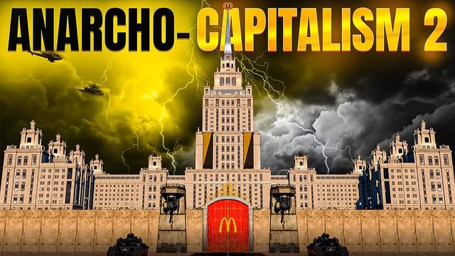 ANARCHO-CAPITALISM 2 : Full Movie