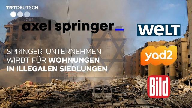 Springer-Unternehmen wirbt für Wohnungen in illegalen Siedlungen