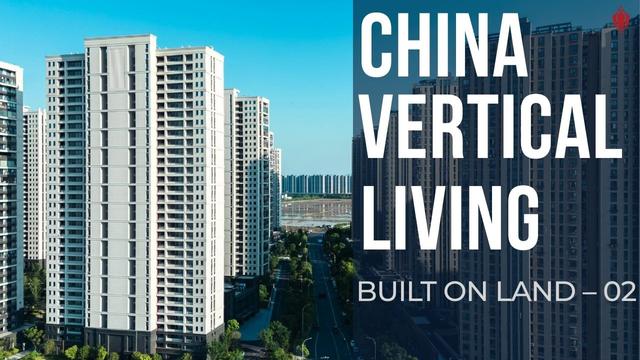Why China Builds Apartments Instead of Houses | Built on Land 02