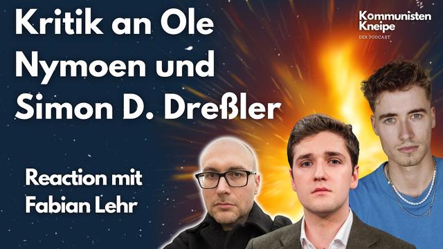 Kritik an Ole Nymoen und Simon D. Dreßler - Reaction mit Fabian Lehr