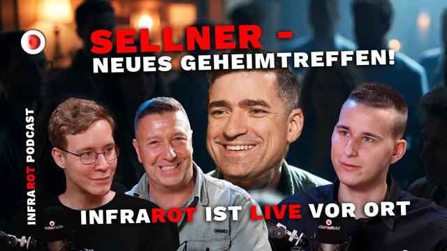 Sellner - Neues Geheimtreffen! Infrarot ist live vor Ort | InfraRot PODCAST