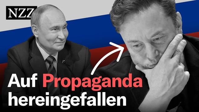 Russische Propaganda: So hat Putin Elon Musk ausgetrickst