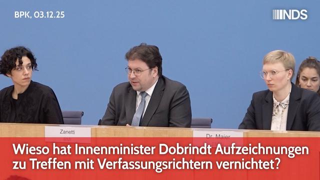 Wieso hat Innenminister Dobrindt Aufzeichnungen zu Treffen mit Verfassungsrichtern vernichtet? | BPK
