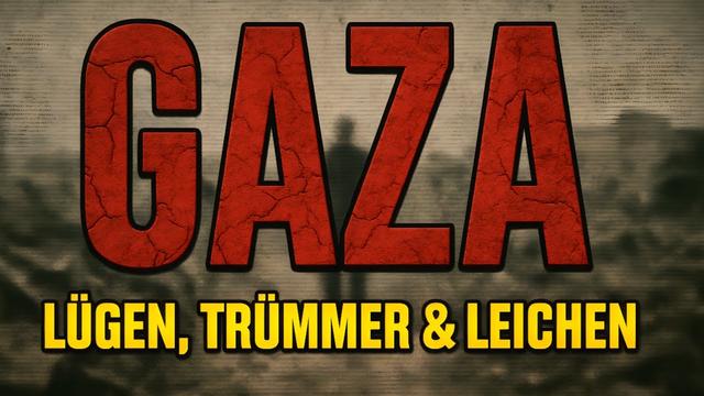 GAZA - Lügen, Trümmer & Leichen #gaza