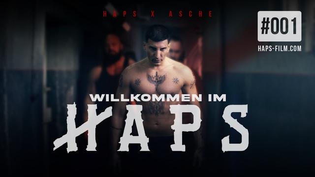 HAPS x ASCHE - WILLKOMMEN IM HAPS (Official Video) Nr.001