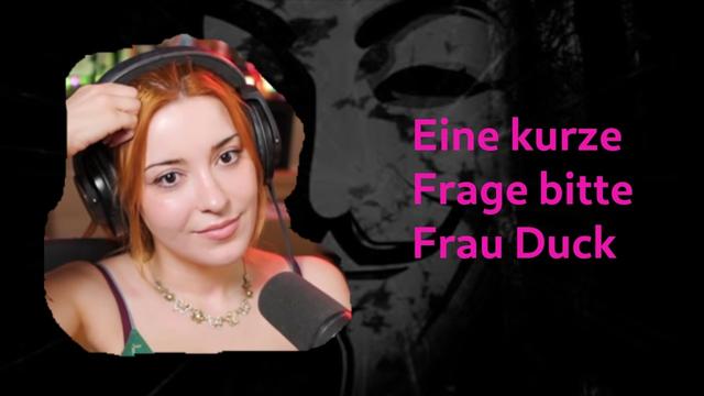 Eine Frage bitte Frau Duck