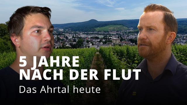 5 Jahre nach der Flut: Das Ahrtal heute
