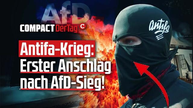 Antifa-Krieg: Erster Anschlag nach AfD-Sieg!💥