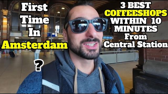 First Time In Amsterdam? 3 Coffeeshops For A Quick Arrival (Less Than 10 Min Walking from Central)