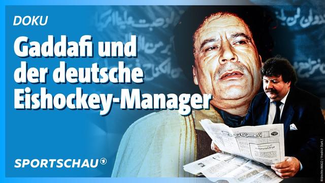 Der Ursprung von Sportswashing? Diktator Gaddafi in Iserlohn | DOKU | Sportschau