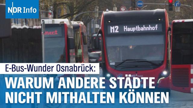 Die E-Bus-Revolution – Wie Osnabrück vorfährt | NDR Info