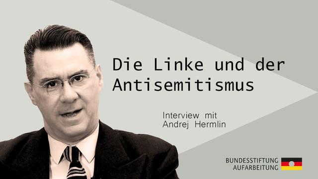 Die Linke und der Antisemitismus. Interview mit Andrej Hermlin