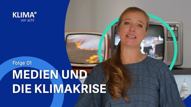 Medien und die Klimakrise - KLIMA° vor acht S2 E1