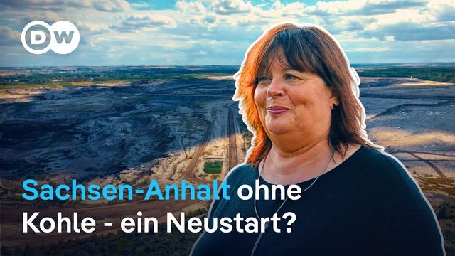 Deutschlands Kohleausstieg: Wie sich Sachsen-Anhalt neu erfindet