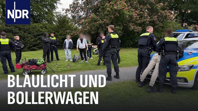 Polizeieinsatz am Vatertag in Braunschweig | Die Nordreportage | NDR Doku
