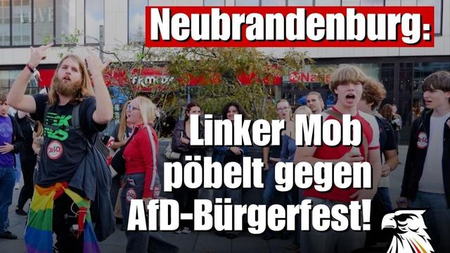 🚨NEUBRANDENBURG: LINKER MOB PÖBELT GEGEN AFD-BÜRGERFEST!