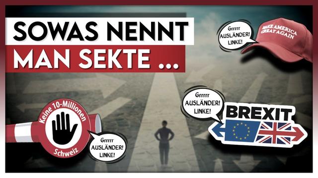 Neurechte Bewegungen und ihre «Lösungen» | Keine 10-Millionen-Schweiz, Brexit, Trump und Co.