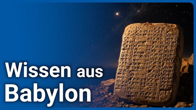 Babylons unglaubliche Himmelskunst • Astronomie vor 2500 Jahren | Mathieu Ossendrijver