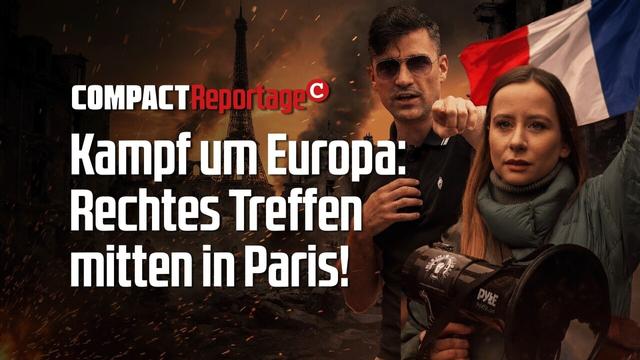 Kampf um Europa: Rechtes Treffen in Paris!