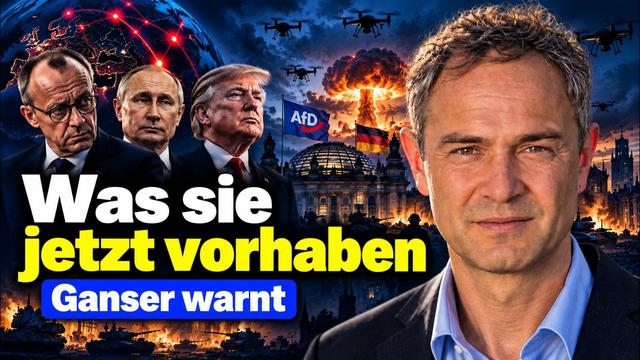 "Was jetzt kommt" – Gansers Warnung zu Merz, Putin, Trump