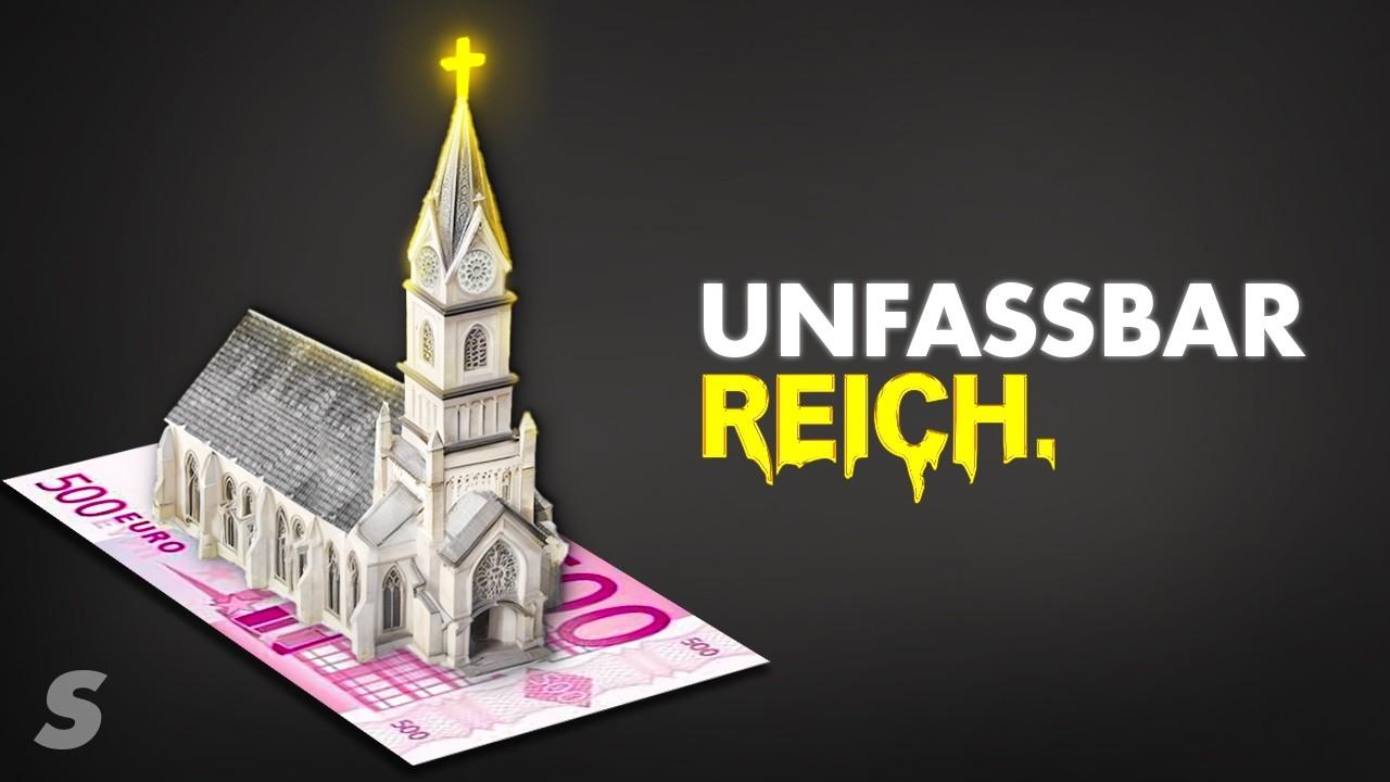 Der absurde Reichtum der Kirche