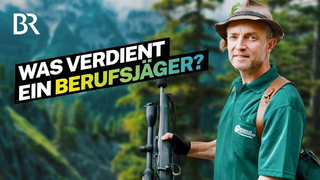 Jagen als Beruf: Arbeit & Gehalt eines Revierjägers in den Bayerischen Alpen | Lohnt sich das? | BR