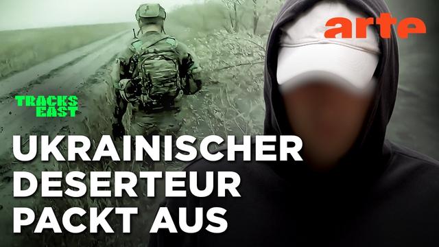 Warum er freiwillig an die Front ging und dann floh | Tracks East | ARTE