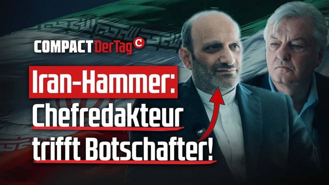 Iran-Hammer: Chefredakteur trifft Botschafter!