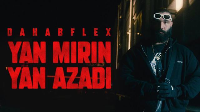 DAHABFLEX - YAN MIRIN YAN AZADI [prod. von SamoGotHeat]