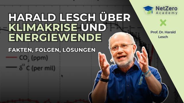 Harald Lesch über die Energiewende: Warum wir handeln müssen | Webinar der NetZero Academy