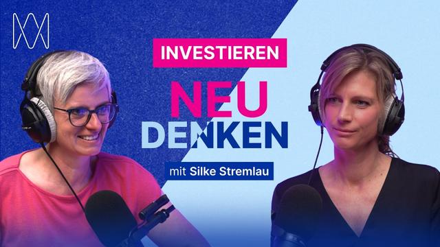 Investieren NEU DENKEN mit Silke Stremlau