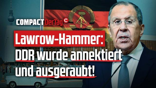 Lawrow-Hammer: DDR wurde annektiert und ausgeraubt!💥