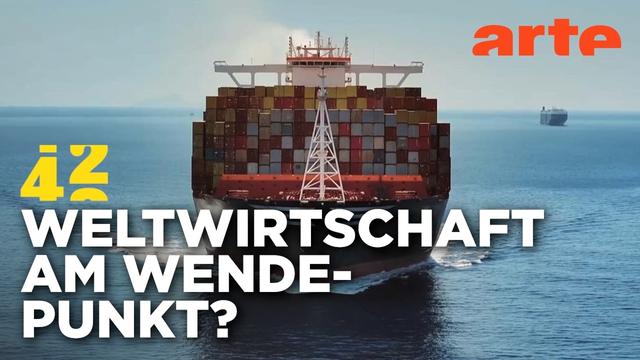 Ist die Globalisierung gescheitert? | 42 - Die Antwort auf fast alles | ARTE