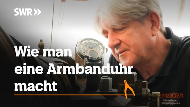 Wie man eine Armbanduhr macht | SWR Handwerkskunst
