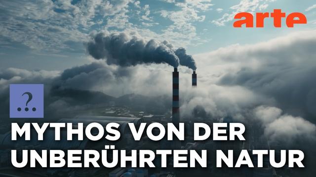 Lebten wir früher im Einklang mit der Natur? | Stimmt es, dass...? | ARTE
