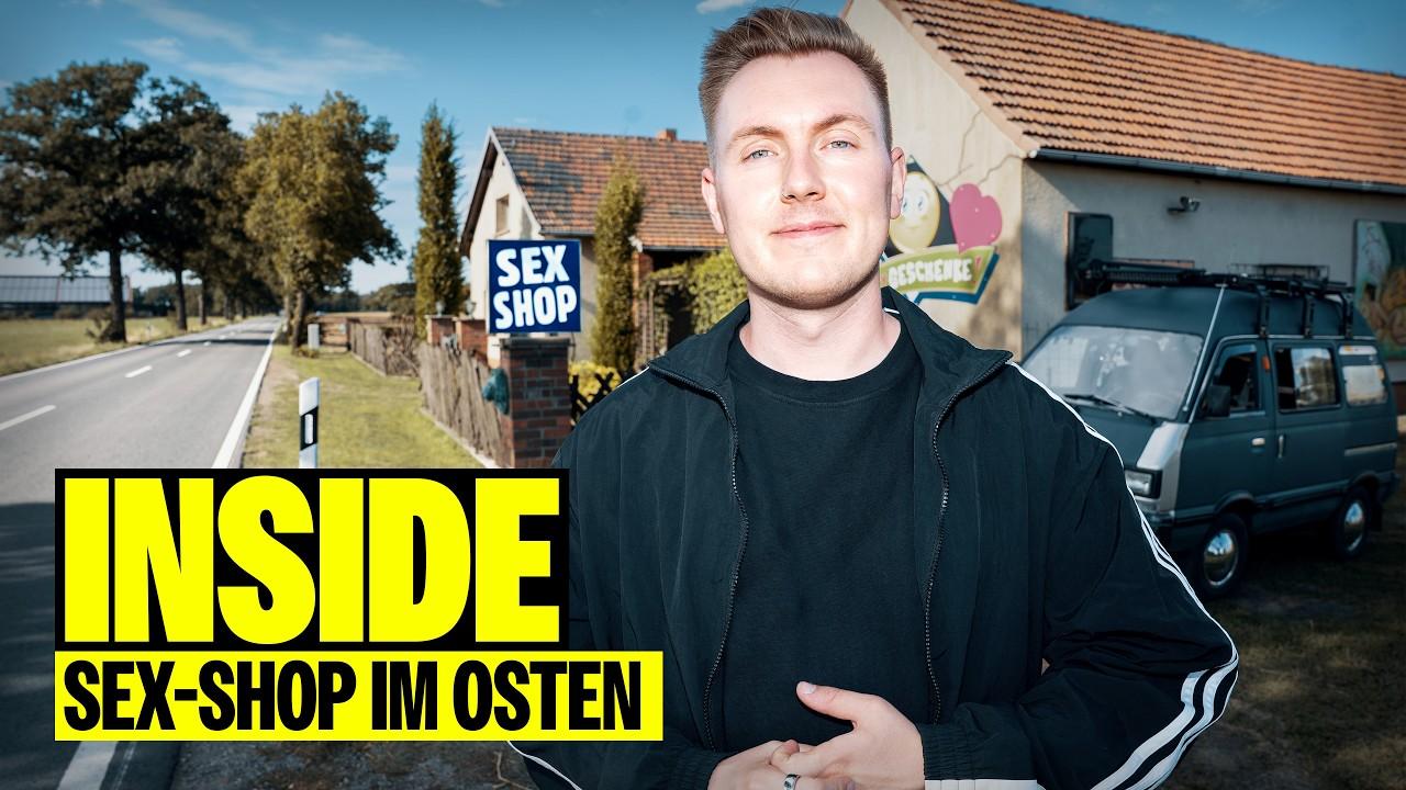 Ich habe den wildesten Sexshop im Osten besucht