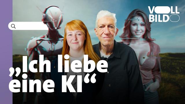 Wie gefährlich sind KI-Beziehungen? ► VOLLBILD
