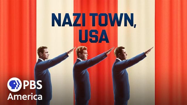 Nazi Town, USA (2024) | Full Documentary | AMERICAN EXPERIENCE