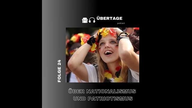Folge 24: Über Nationalismus und Patriotismus