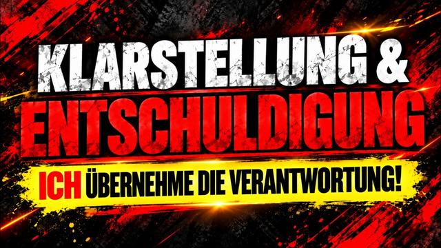 Zu meinem letzten Video: Klarstellung, Entschuldigung und Einordnung!