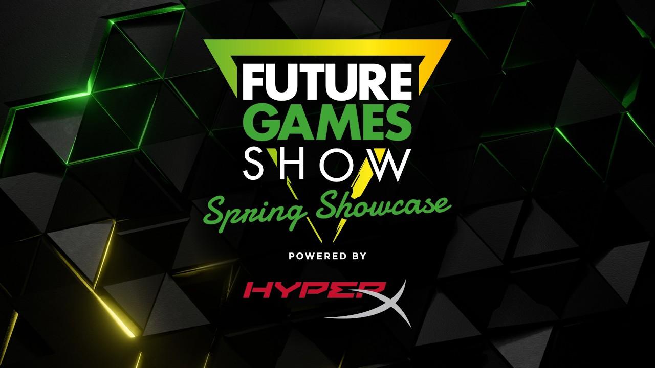 Future Games Show: Spring Showcase 2026