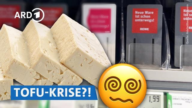 Tofu-Mangel im Supermarkt: Darum sind die Regale leer | Markt WDR