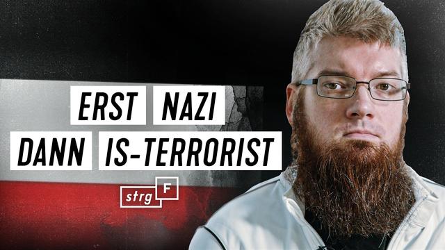 Erst Nazi, dann IS-Terrorist: Wie passt das zusammen? | STRG_F