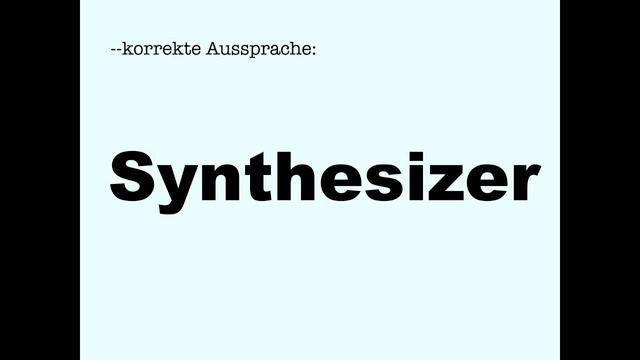 Korrekte Aussprache: Synthesizer