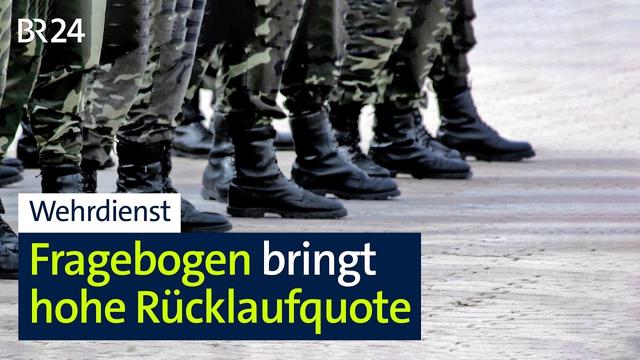 Wehrdienst: Fragebogen bringt hohe Rücklaufquote | BR24