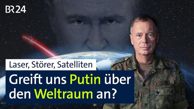 Putins Geheimplan? Gibt es Krieg im Weltraum? I 7 Fragen Zukunft I BR24
