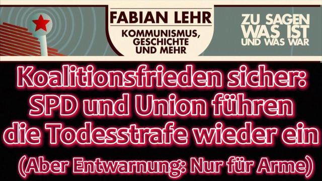 Koalitionsfrieden sicher: SPD und Union führen die Todesstrafe wieder ein