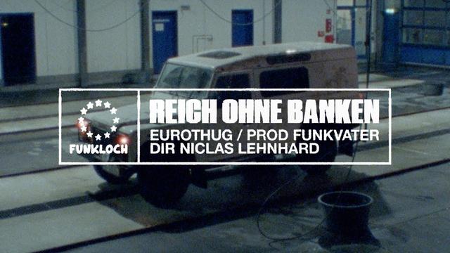 EUROTHUG -  Reich ohne Banken (prod. by Funkvater Frank)