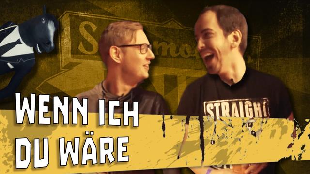 Wenn ich du wäre! mit Karl und Johnny